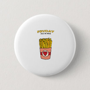 Badge Rond 5 Cm Fry Day Je suis amoureux