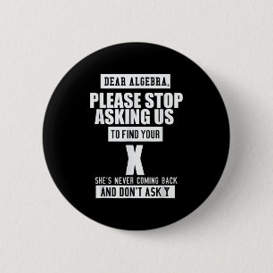 Badge Rond 5 Cm Ft designs Chère algèbre - Drôle Sloga Mathématiqu