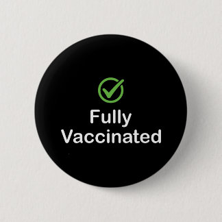 Badge Rond 5 Cm Fully vaccinated Covid 19 Vaccine