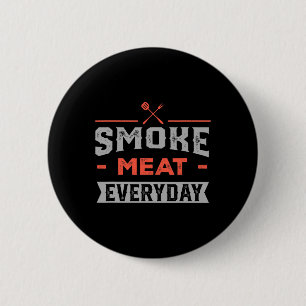 Badge Rond 5 Cm Fumer Viande Tous Les Jours Barbecue Nourriture Rb