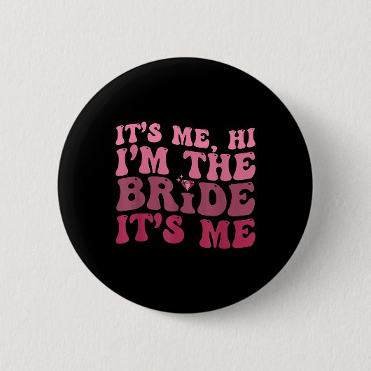 Badge Rond 5 Cm Fun Bride Diamond It Me Bonjour Je suis La Mariée (Devant)