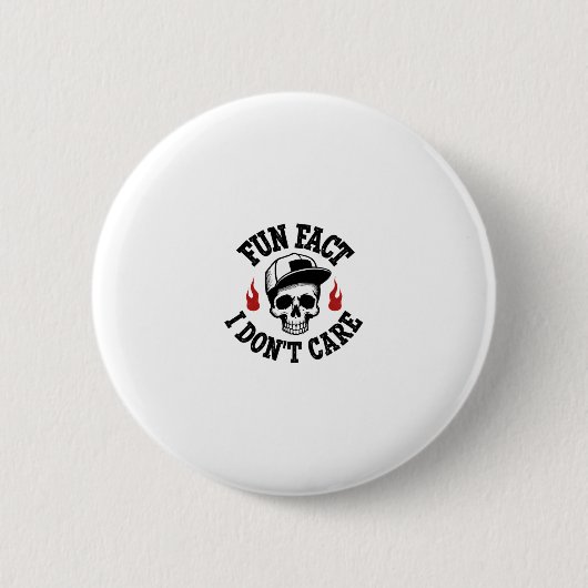 Badge Rond 5 Cm Fun Fact I Don't Care Funny Skeleton Saying (2) (Devant)
