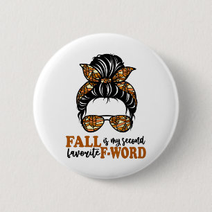 Badge Rond 5 Cm Fun Fall Est Mon Deuxième Favori De Word Messy Bun