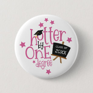 Badge Rond 5 Cm Fun Grad Hotter D'Un Degré Blanc