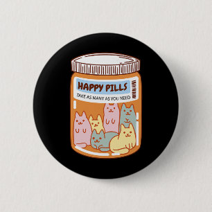 Badge Rond 5 Cm Fun Happy Pills Chat Mignonne Santé Mentale Chats