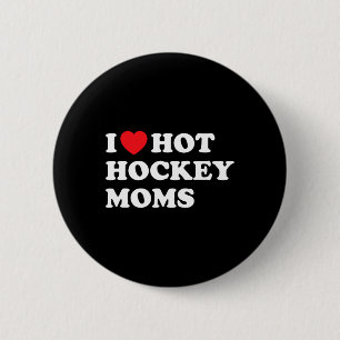 Badge Rond 5 Cm Fun Hockey I Love Hot Hockey Moms