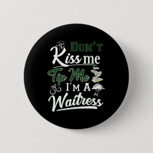 Badge Rond 5 Cm Fun Irish Day Don't Kiss Me Astuce Je suis une ser