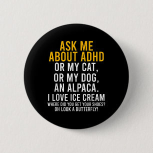 Badge Rond 5 Cm Fun Me Demander À Propos De Adhd Autism Mental Hea