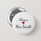Badge Rond 5 Cm Fun Script futur customisé Mme Bride (Devant & derrière)