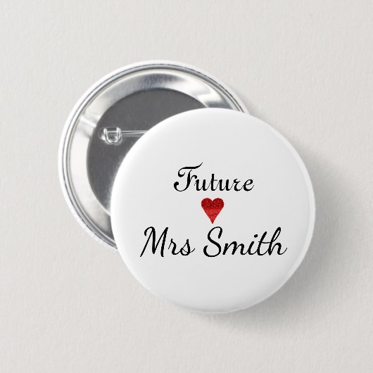 Badge Rond 5 Cm Fun Script futur customisé Mme Bride (Devant & derrière)