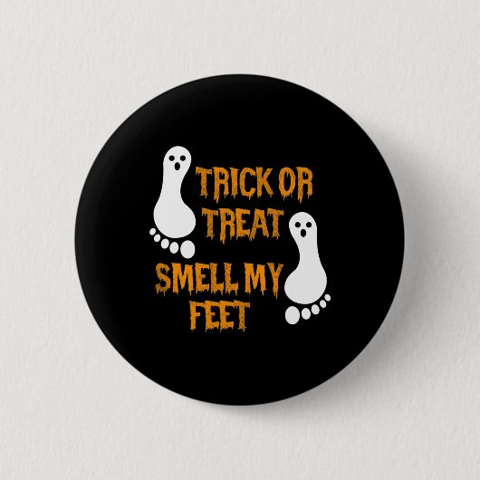 Badge Rond 5 Cm Fun Trick ou Treat odore mes pieds Halloween (Devant)