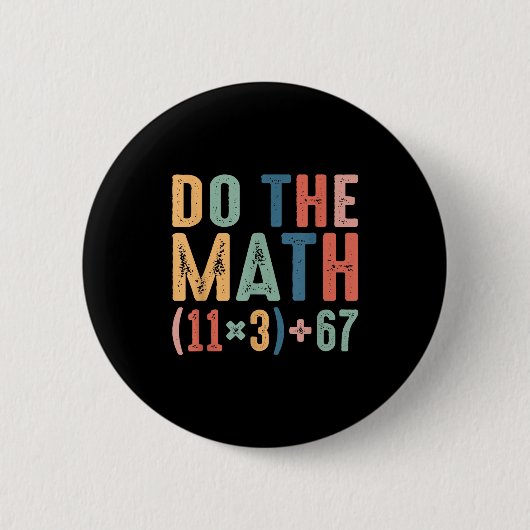 Badge Rond 5 Cm Funny 100 Days School Math Equation Do The Math 10 (Devant)