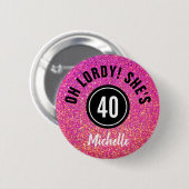 Badge Rond 5 Cm Funny 40e anniversaire Parties scintillant rose pe (Devant & derrière)