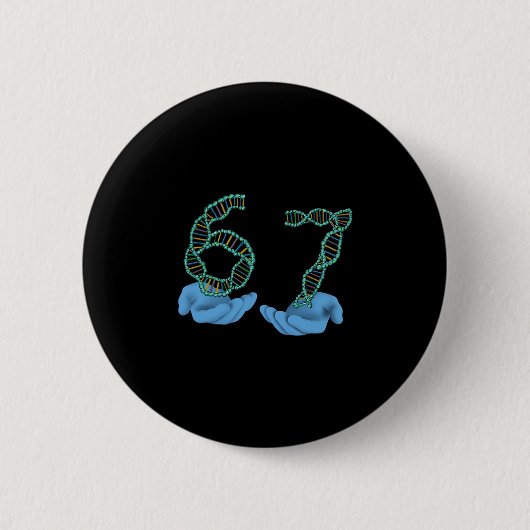 Badge Rond 5 Cm Funny 67 Number Meme Dna Replication Molecular Sci (Devant)