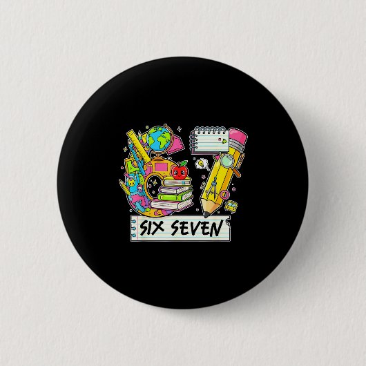 Badge Rond 5 Cm Funny 67th Day Of School, Vibes Funny Six Seven 67 (Devant)