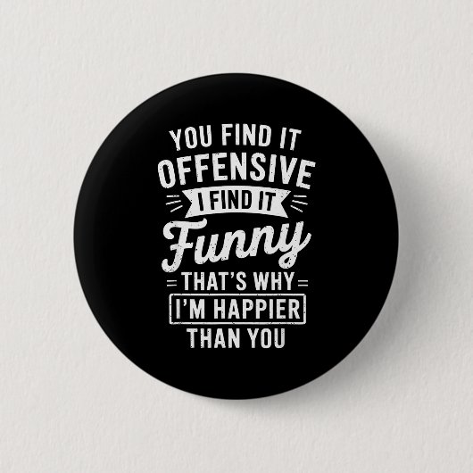 Badge Rond 5 Cm Funny Adult Humor Sarcastic Offensive Happy Funny (Devant)
