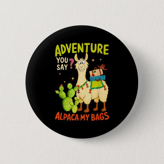 Badge Rond 5 Cm Funny Adventure You Say Alpaca My Bags Llama Women (Devant)