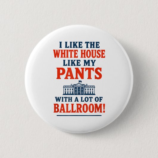 Badge Rond 5 Cm Funny America Quote - I Like The White House My Pa (Devant)