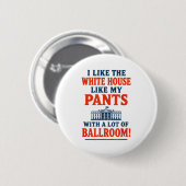Badge Rond 5 Cm Funny America Quote - I Like The White House My Pa (Devant & derrière)