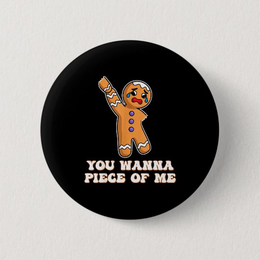 Badge Rond 5 Cm Funny Angry Gingerbread Man You W Ece Of Me  (Devant)