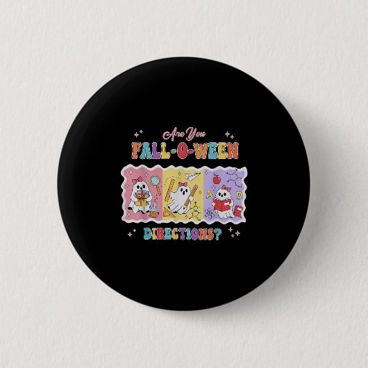 Badge Rond 5 Cm Funny Are You Fall O Ween Directions Teacher Hallo (Devant)