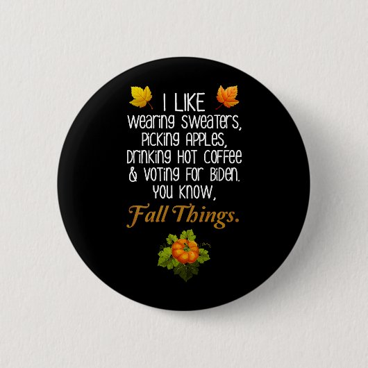 Badge Rond 5 Cm Funny Automne 2024 Novembre Élection Pro-Biden (Devant)