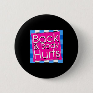 Badge Rond 5 Cm Funny Back Body fait mal Tee Citation Exercice Wor