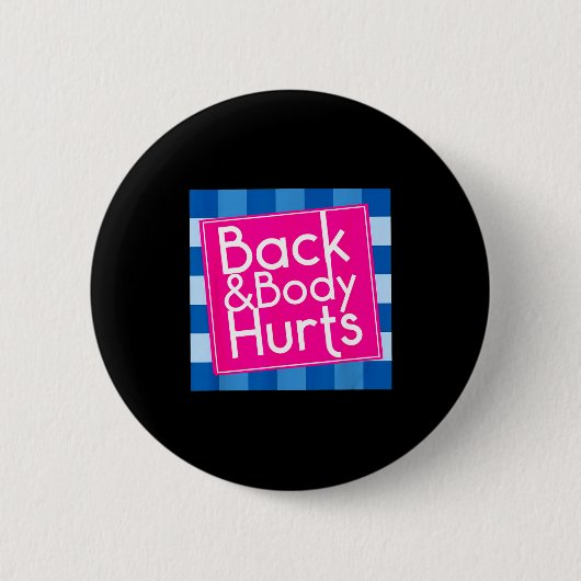 Badge Rond 5 Cm Funny Back Body Hurts Quote Exercise Workout Gym (Devant)