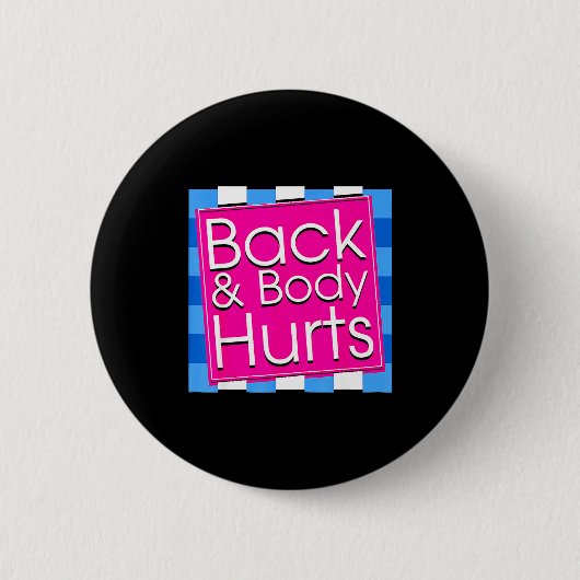 Badge Rond 5 Cm Funny Back Body Hurts Tee Quote Exercise Workout G (Devant)