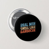 Badge Rond 5 Cm Funny Bbq Grilling Lovers Real Men Smell Like Rbec (Devant & derrière)