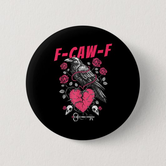 Badge Rond 5 Cm Funny Black Bird F-caw-f Anti Valentines Day Singl (Devant)