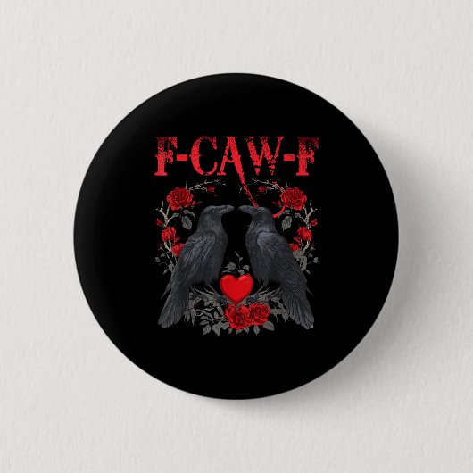 Badge Rond 5 Cm Funny Black Bird F-caw-f Anti Valentines Day Singl (Devant)