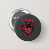 Badge Rond 5 Cm Funny Black Bird F-caw-f Anti Valentines Day Singl (Devant & derrière)