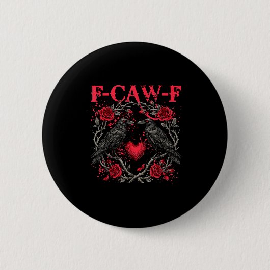 Badge Rond 5 Cm Funny Black Bird F-caw-f Anti Valentines Day Singl (Devant)