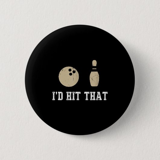 Badge Rond 5 Cm Funny Bowling Gift Id Hit That Quote Men Women  (Devant)