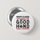Badge Rond 5 Cm Funny Bridge Player Partner Good Hand (Devant & derrière)