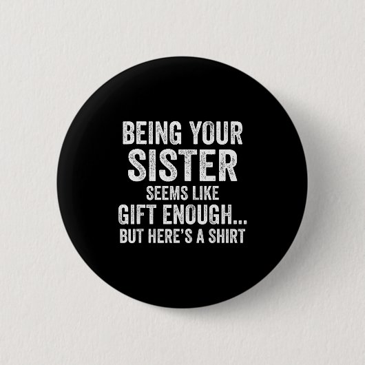 Badge Rond 5 Cm Funny Brother Sarcastic Sibling Humor Quote From S (Devant)