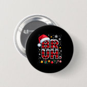 Badge Rond 5 Cm Funny Bruh Christmas Plaid  (Devant & derrière)