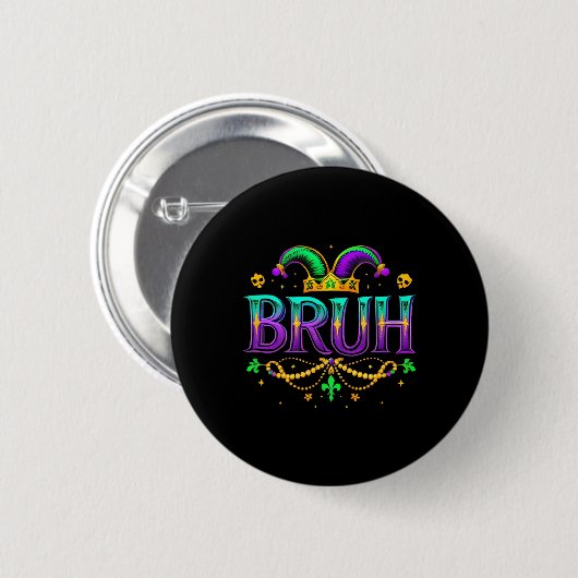 Badge Rond 5 Cm Funny Bruh Mardi Gras Appareils Garçons Enfants Ma (Devant & derrière)