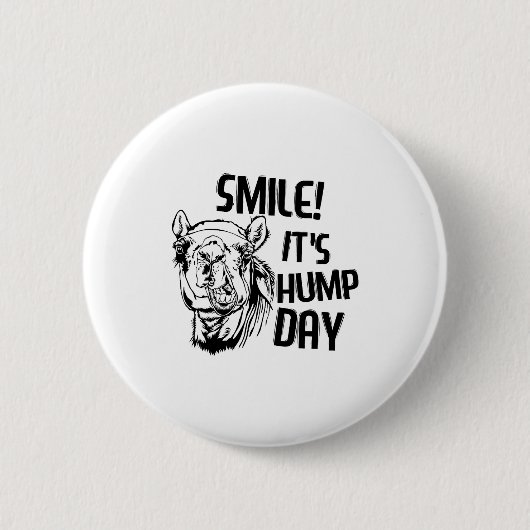 Badge Rond 5 Cm Funny Camel Smile! It's Hump Day Funny Hump Day (Devant)