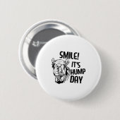 Badge Rond 5 Cm Funny Camel Smile! It's Hump Day Funny Hump Day (Devant & derrière)