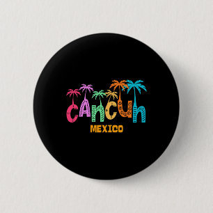 Badge Rond 5 Cm Funny Cancun Mexique Palm Tree Typographie colorée