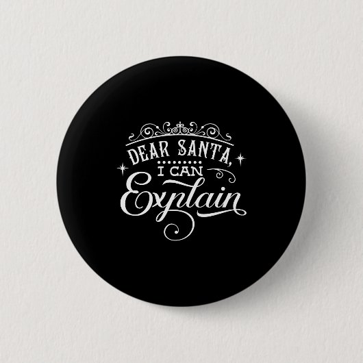 Badge Rond 5 Cm Funny Christmas Dear Santa I Can Explain Script T (Devant)