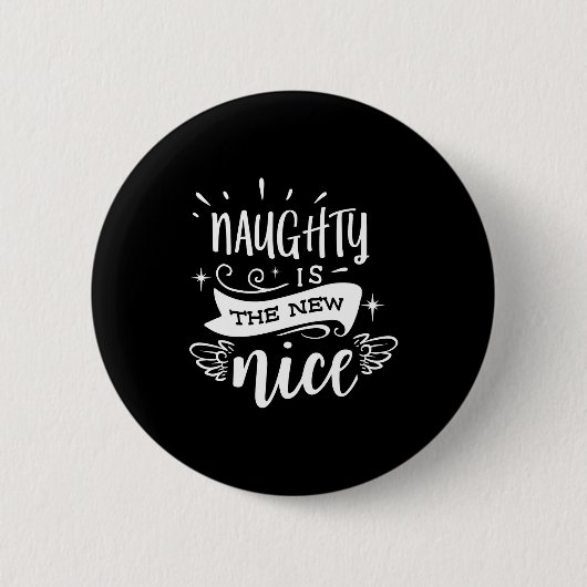 Badge Rond 5 Cm Funny Christmas Naughty Is The New Nice Monogram T (Devant)