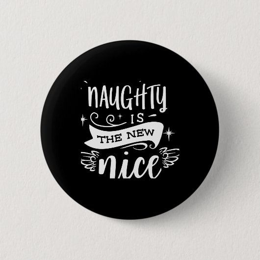 Badge Rond 5 Cm Funny Christmas Naughty Is The New Nice Monogram T (Devant)