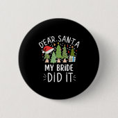 Badge Rond 5 Cm Funny Christmas Quote Sayings Dear Santa My Bride (Devant)
