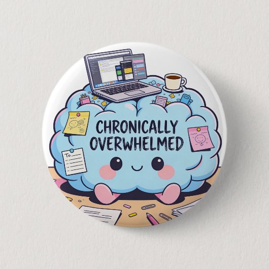 Badge Rond 5 Cm Funny Chronically Overwhelmed Kawaii Brain (Devant)