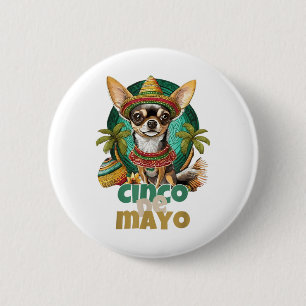 Badge Rond 5 Cm Funny Cinco De Mayo Chien Design Cute Chihuahua Me