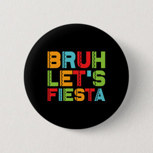 Badge Rond 5 Cm Funny Cinco De Mayo Groupe Famille Mexicaine Bruh
