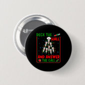Badge Rond 5 Cm Funny Cna Deck The Halls Answer The Calls Nurse Ch (Devant & derrière)